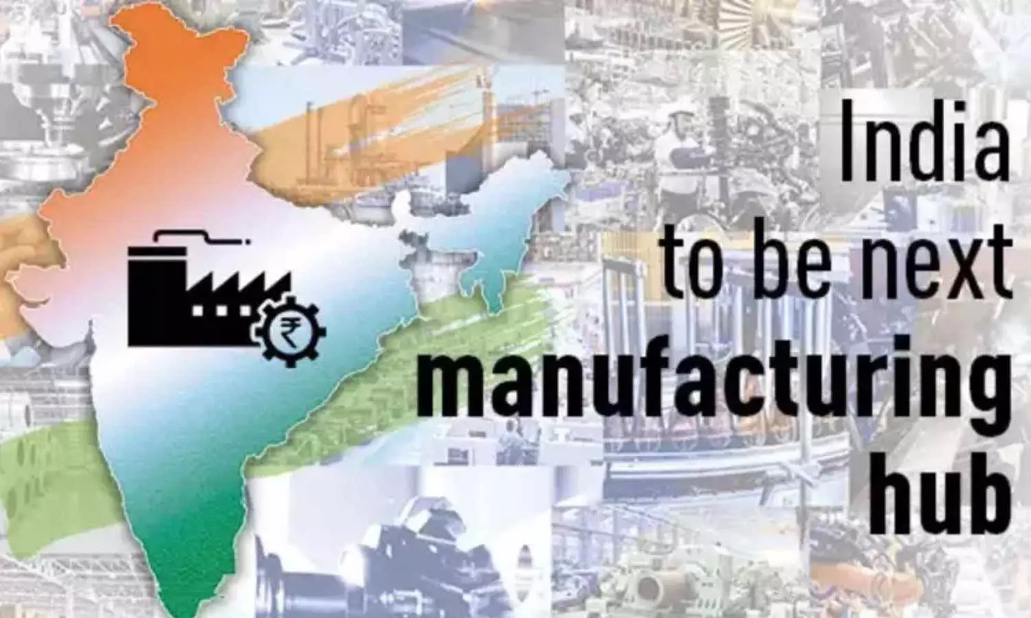 Will the Rise of “Make in India” Lead Our Country to be the Global Manufacturing Hub